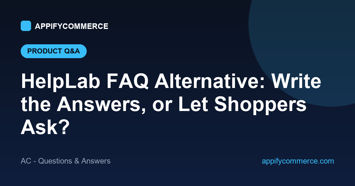 HelpLab FAQ alternative for Shopify — a static FAQ list next to a shopper-submitted product Q&A