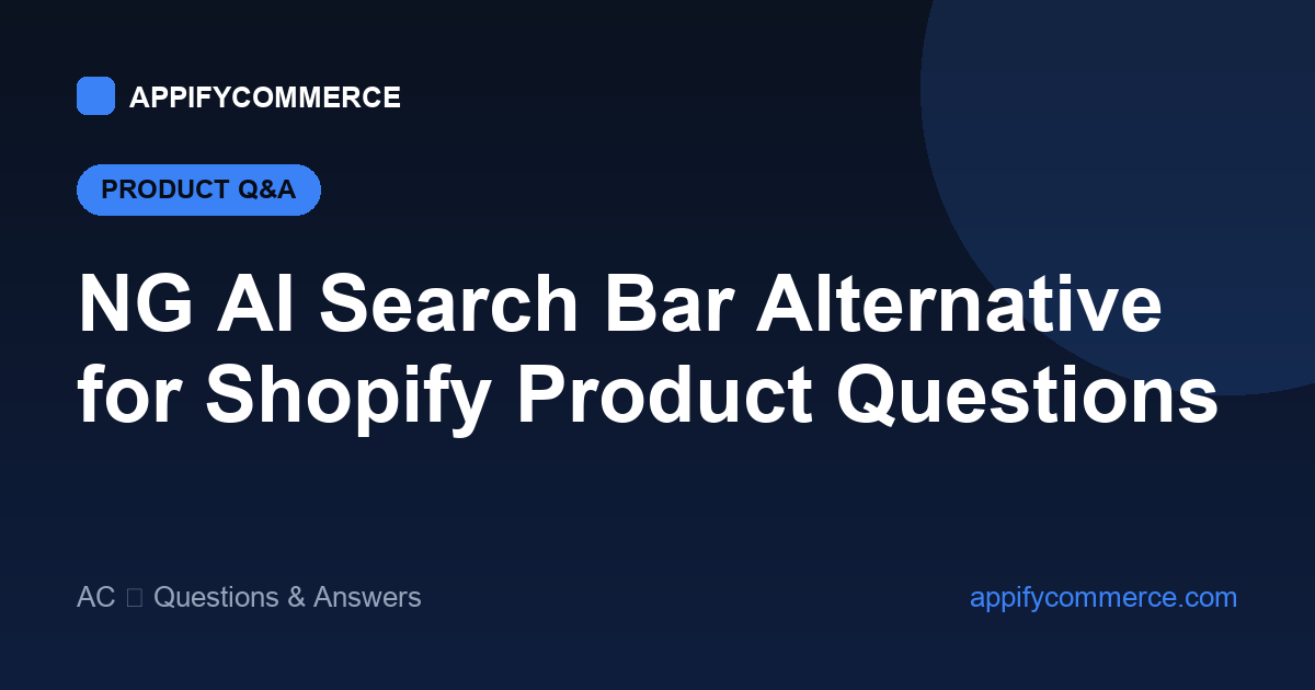 NG AI Search Bar and Answers next to a product Q&A app: AI answers in the search bar versus real questions on the product page